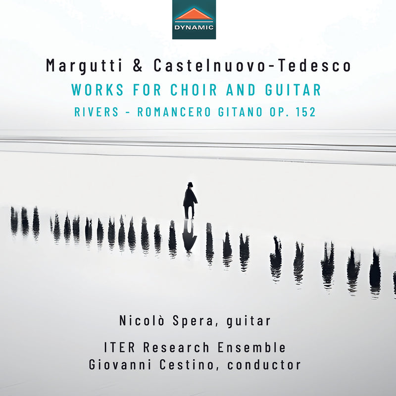 Margutti & Castelnuovo-Tedesco: Works for Choir and Guitar: Rivers - Romancero Gitano, Op. 152