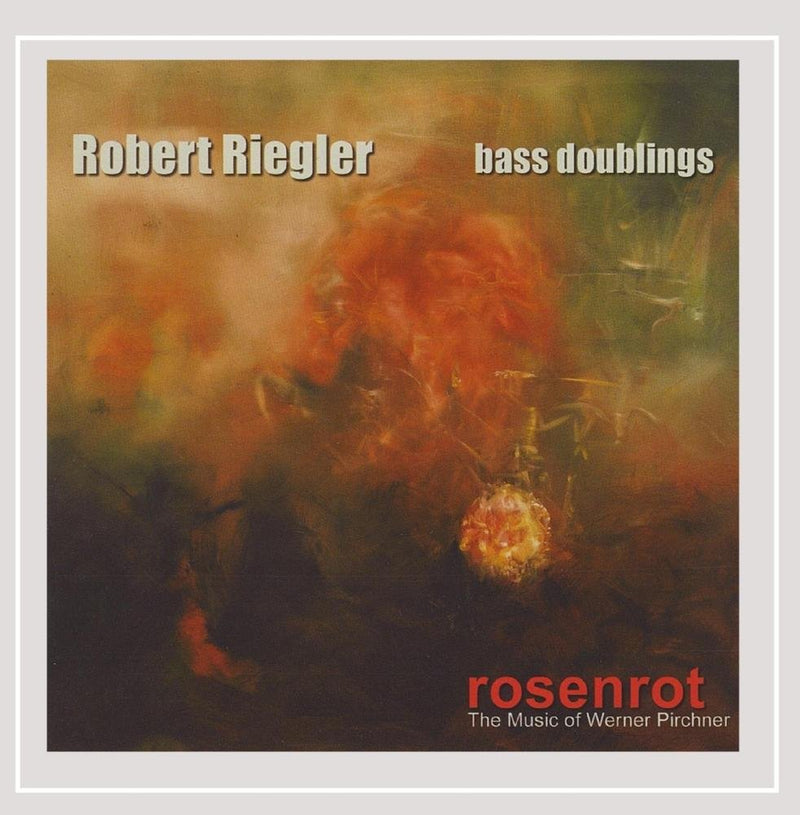 Rosenrot the Music of Werner Pirchner