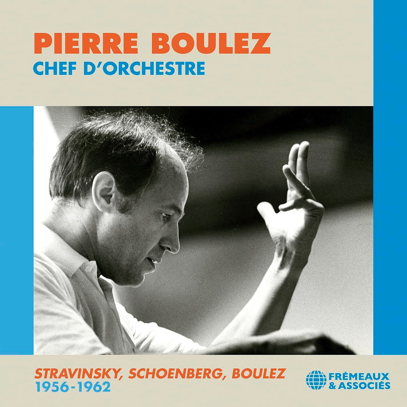 Pierre Boulez: Chef D'orchestre