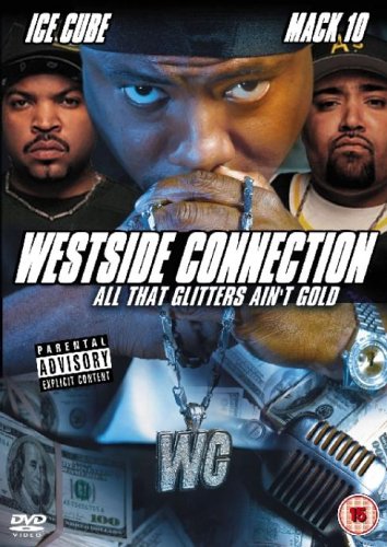 Westside Connection: All That Glitters Ain't Gold