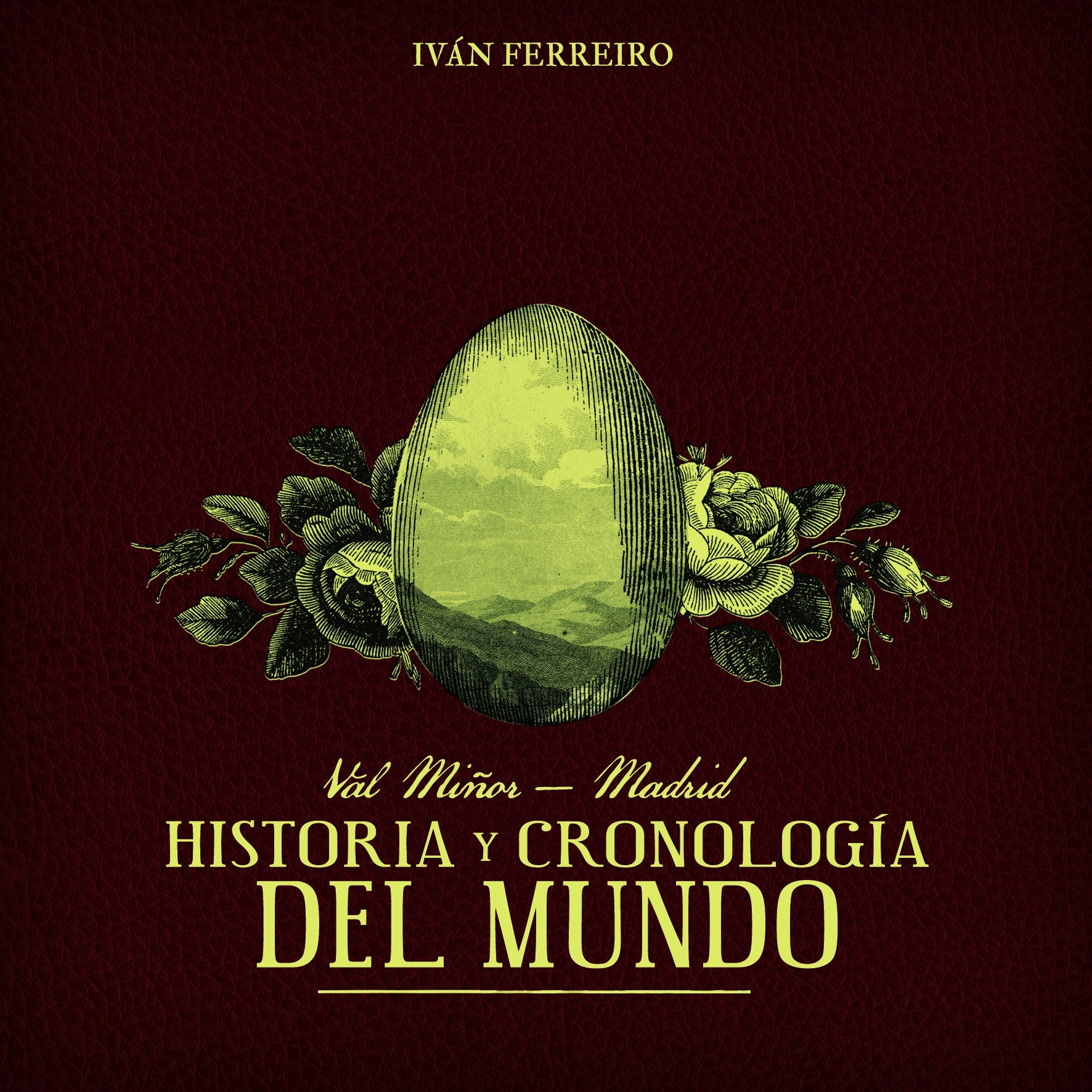 Val Minor-Madrid: Historia y Cronologia Del Mundo