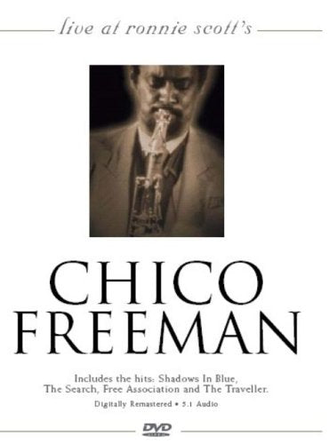 Live At Ronnie Scott's: Chico Freeman