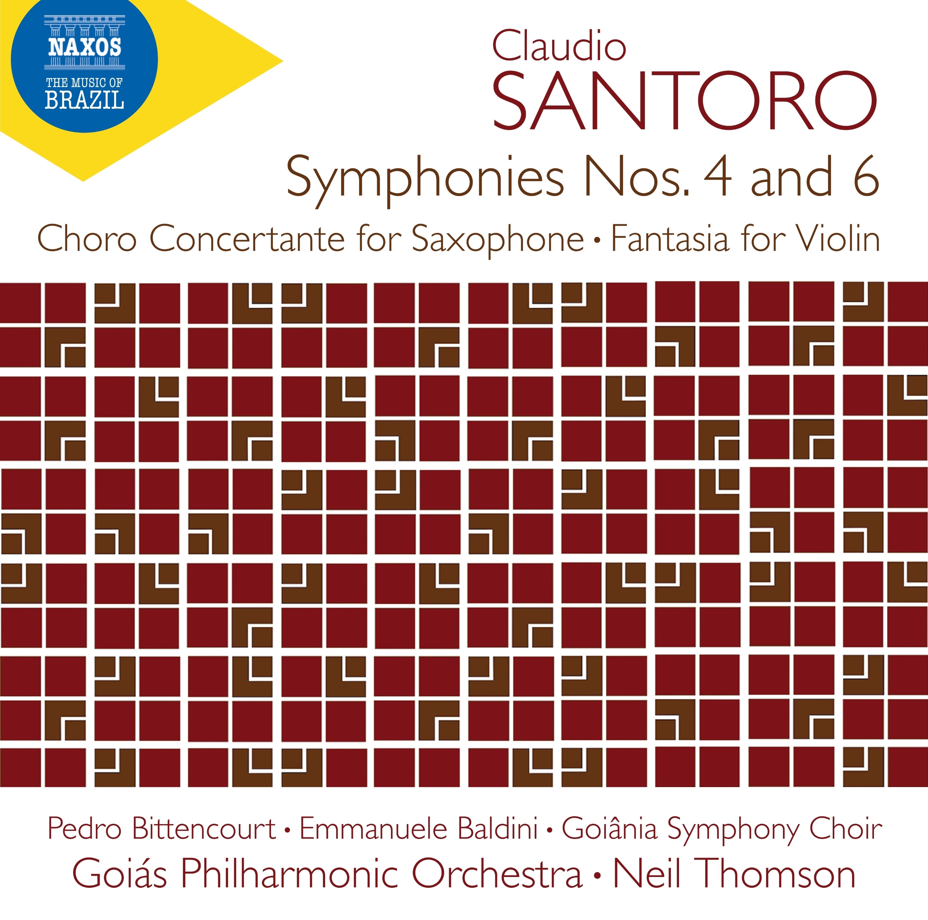 Claudio Santoro: Symphonies Nos. 4 and 6: Choro Concertante for Saxophone/Fantasia for Violin