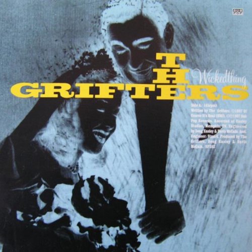Grifters - Wicked Things / Organ Grinder