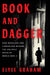 Book and Dagger: How Scholars and Librarians Became the Unlikely Spies of World War II