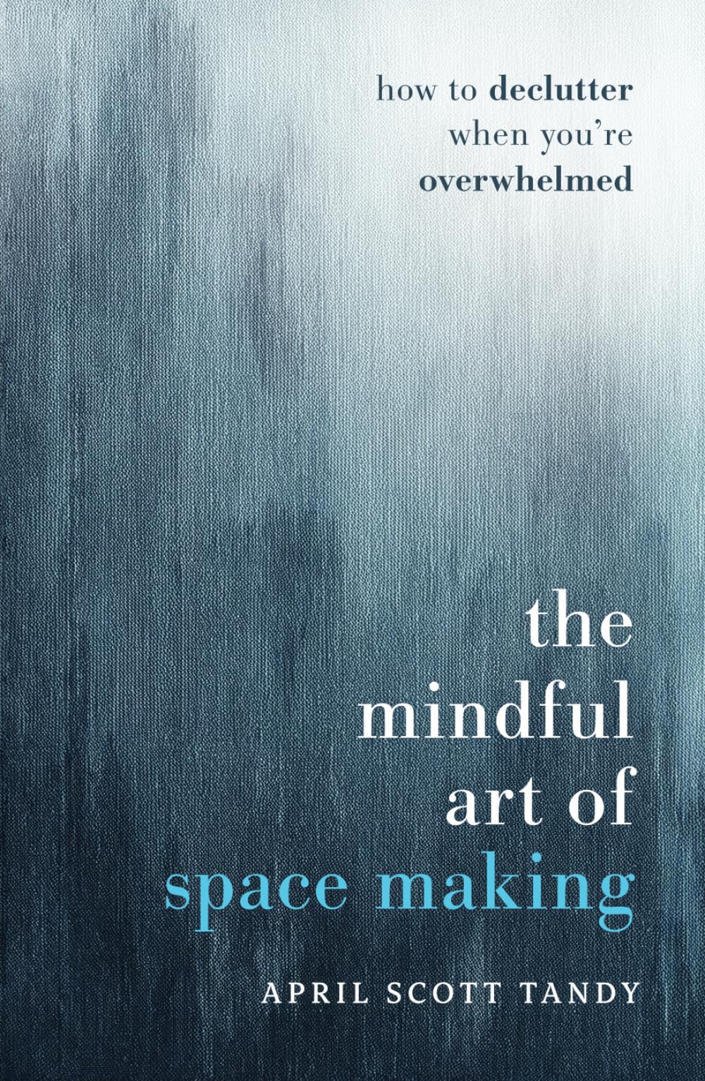 The Mindful Art of Space Making