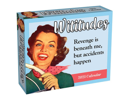 Wititudes 2025 Day-to-Day Calendar: Revenge Is Beneath Me, But Accidents Happen