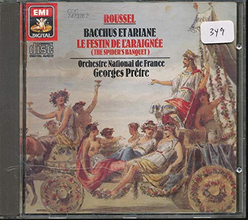 Roussel: Bacchus et Ariane / Le Festin De L'Araignee (Spider's Banquet