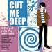 Cut Me Deep: A Story of Indie Pop 1985-1989
