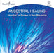 Ancestral Healing: Unlocking the Doorway to Self-realization