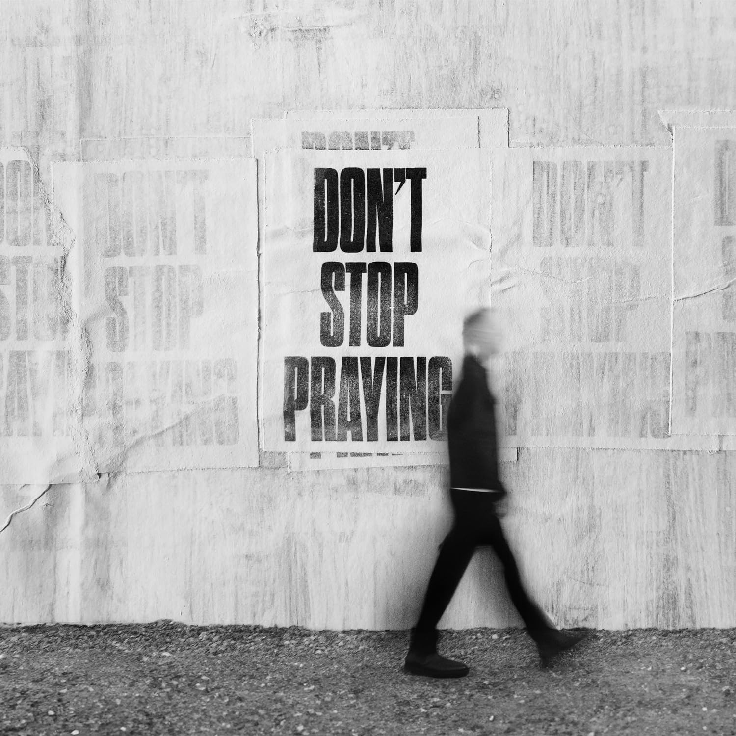 DON'T STOP PRAYING