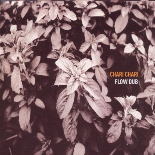 Chari Chari-Flow Dub