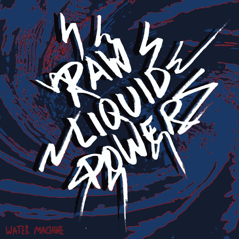 Raw Liquid Power