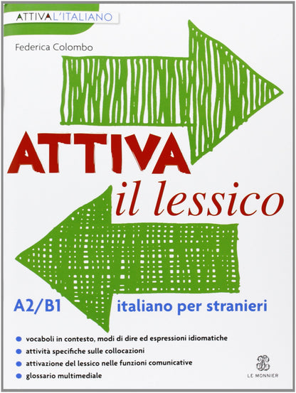 Federica Colombo - Attiva Il Lessico (A2/B1). Per Esercitarsi Con I Vocaboli In Contesto