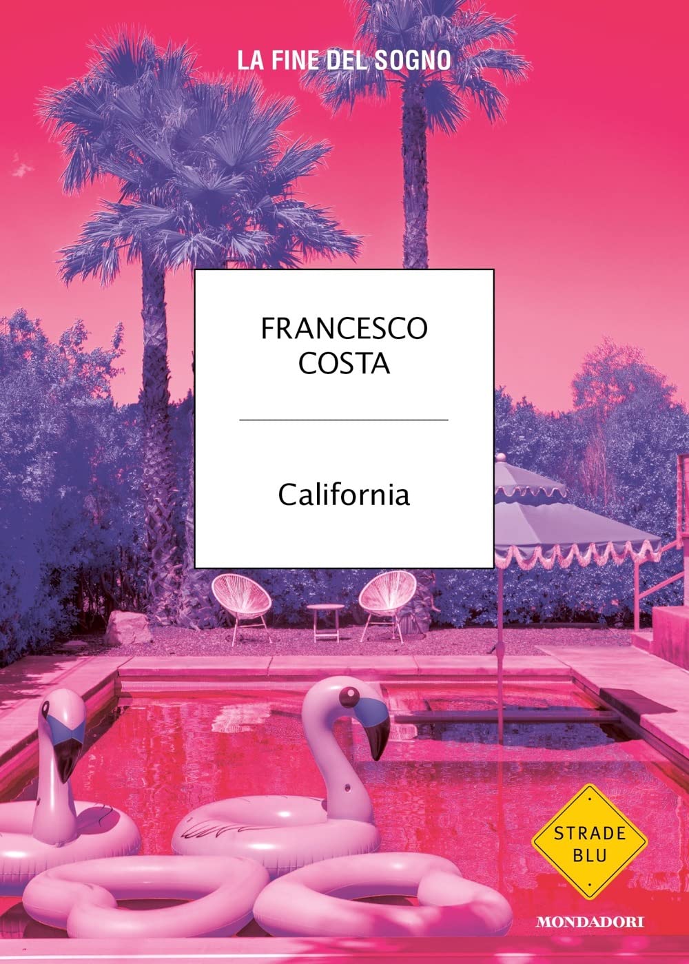 California. La fine del sogno
