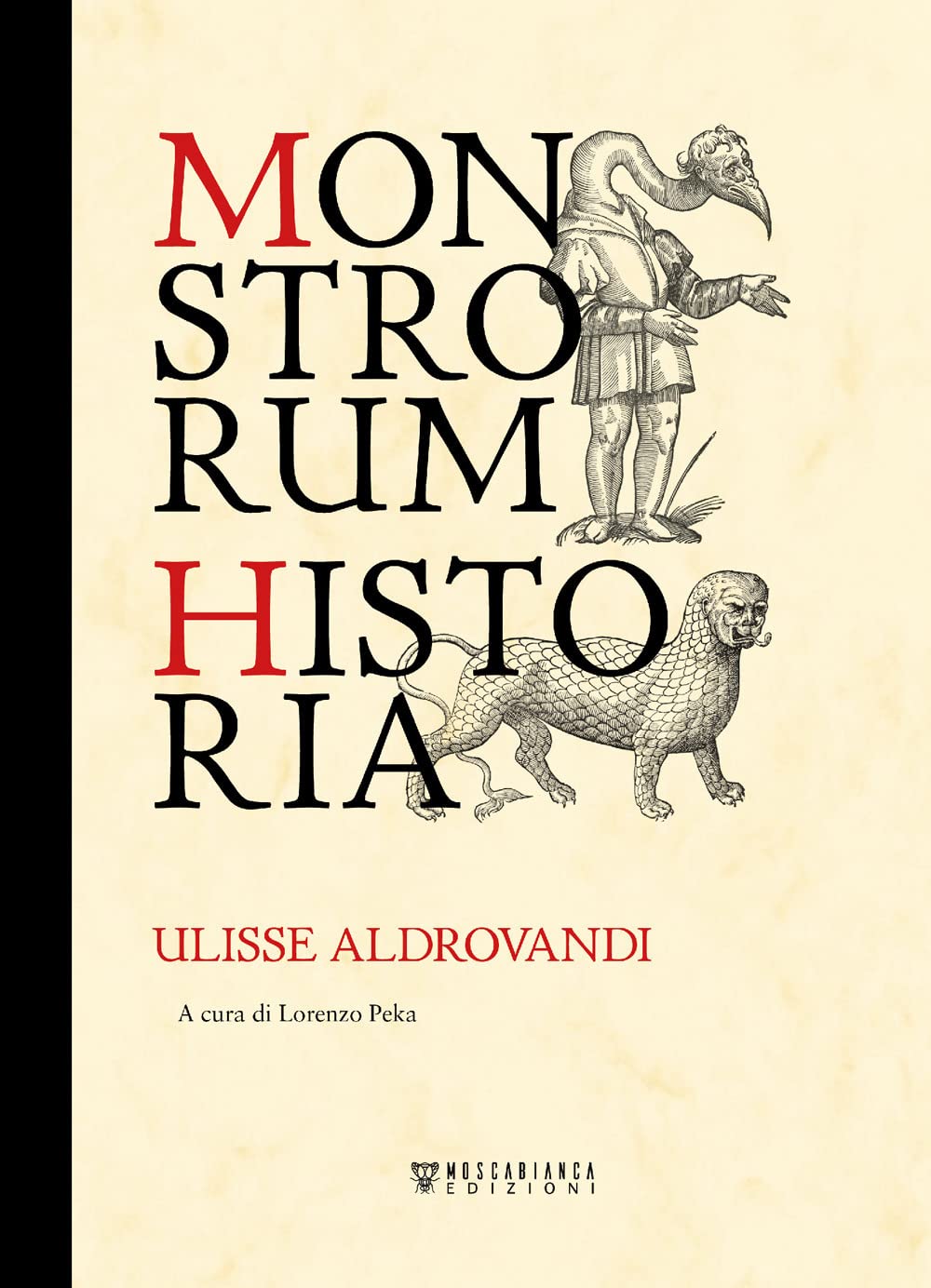 Ulisse Aldrovandi - Monstrorum Historia. Ediz. Illustrata