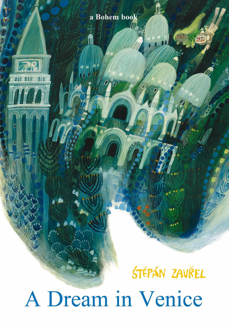 Step?¡N Zavrel - A Dream In Venice. Ediz. Illustrata