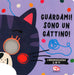 Tanja Louwers - Guardami! Sono Un Gattino. Libri Maschera 2 In 1. Ediz. A Colori