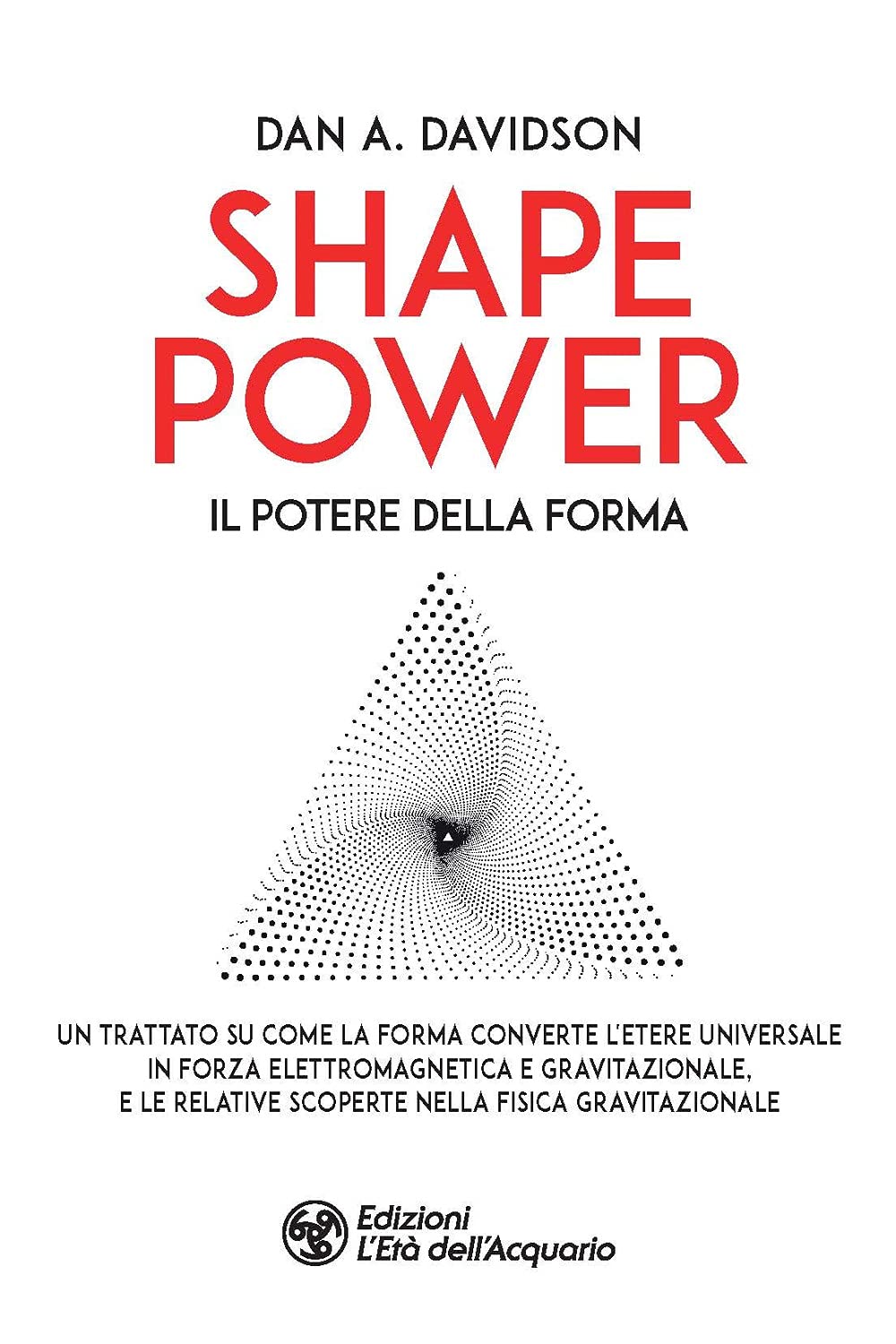 Davidson A. Dan - Shape Power. Il Potere Della Forma