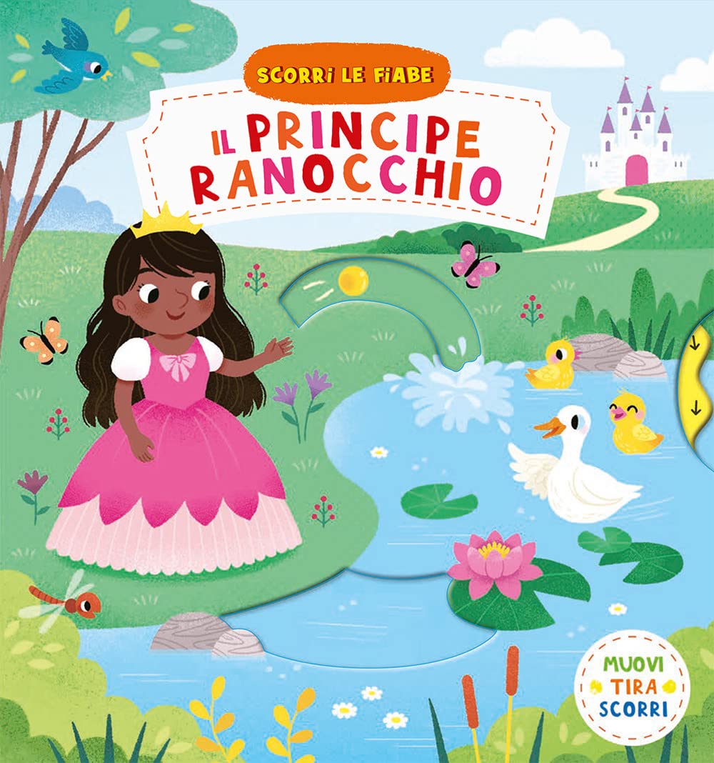 Yi-Hsuan Wu - Il Principe Ranocchio. Scorri Le Fiabe. Ediz. A Colori