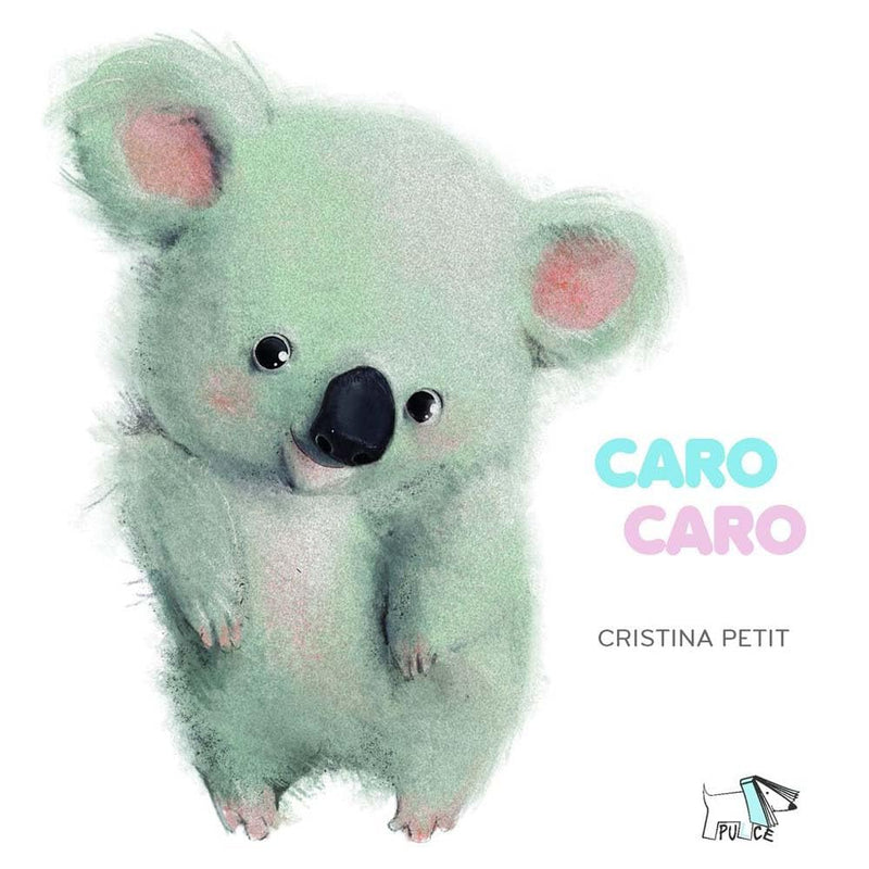 Cristina Petit - Caro Caro. Ediz. A Colori