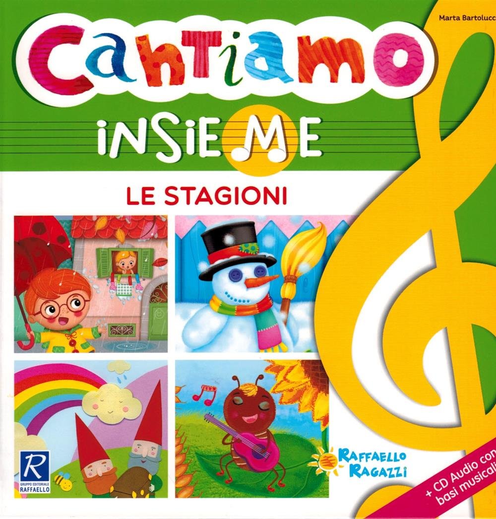 Cantiamo Insieme Le Stagioni. Con Cd-Audio