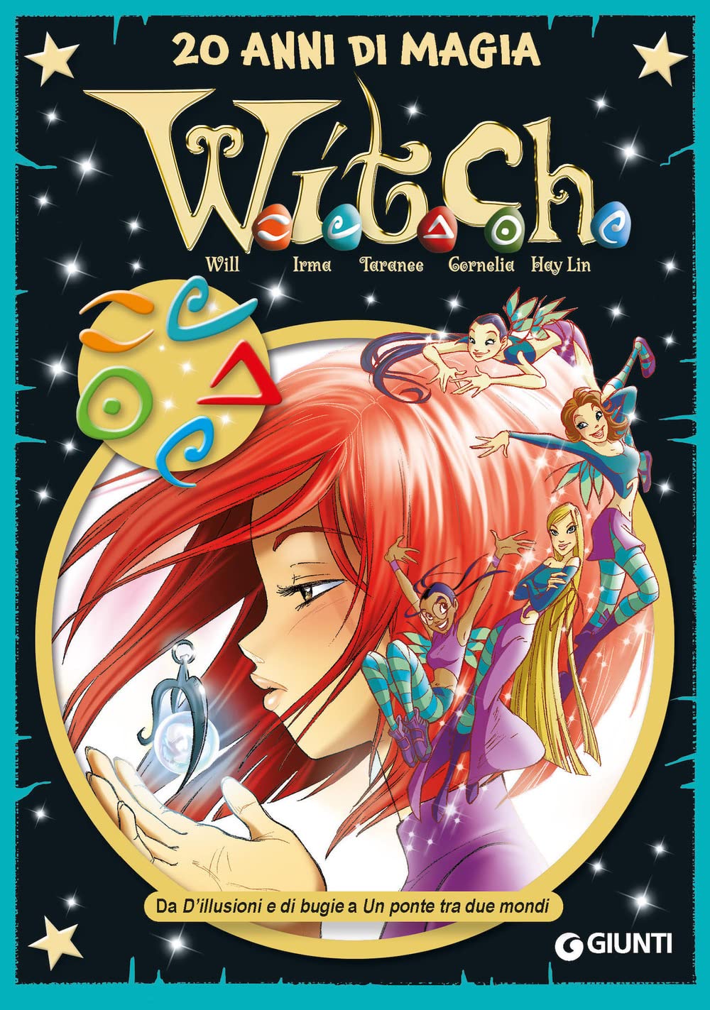 W.i.t.c.h.. 20 anni di magia. Da D'illusioni e di bugie a Un ponte tra due mondi (Vol. 2