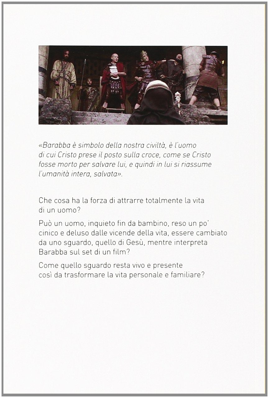 Pietro Sarubbi - Da Barabba A Gesu. Convertito Da Uno Sguardo