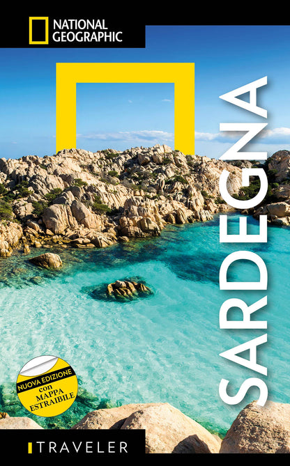 LE GUIDE TRAVELER DI NATIONAL GEOGRAPHIC - Sardegna | Guida Turistica Dettagliata con Carta Geografica Ripiegata | Cultura, Storia, Itinerari