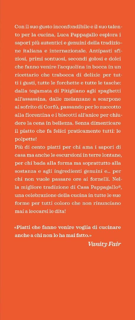 Luca Pappagallo - La Cucina Per Tutti Di Casa Pappagallo. Primi, Secondi, Dolci Irresistibili In Oltre 100 Ricette Da Leccarsi I Baffi
