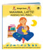 Giorgia Cozza / Ilaria Faccioli - Mamma, Latte! Adesso No, Pero... Un Libro-Gioco Che Accompagna Bimbi E Genitori Dalle Poppate A Nuove Attivita. Ediz