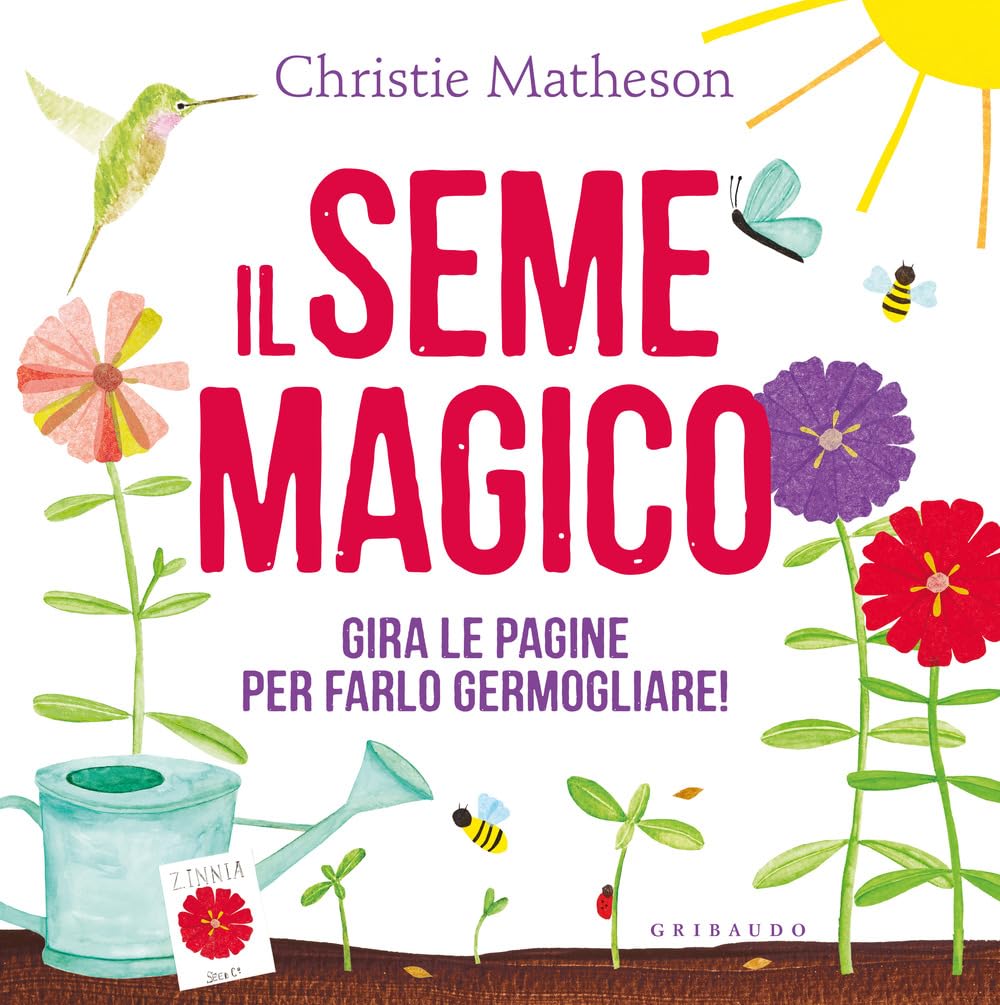 Christie Matheson - Il Seme Magico. Ediz. A Colori