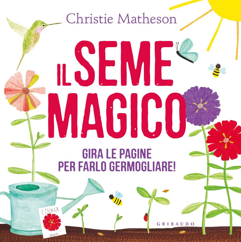 Christie Matheson - Il Seme Magico. Ediz. A Colori