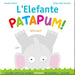 Petreni Manuela - L` Elefante Patapum! Gira&Rigira. Ediz. Illustrata