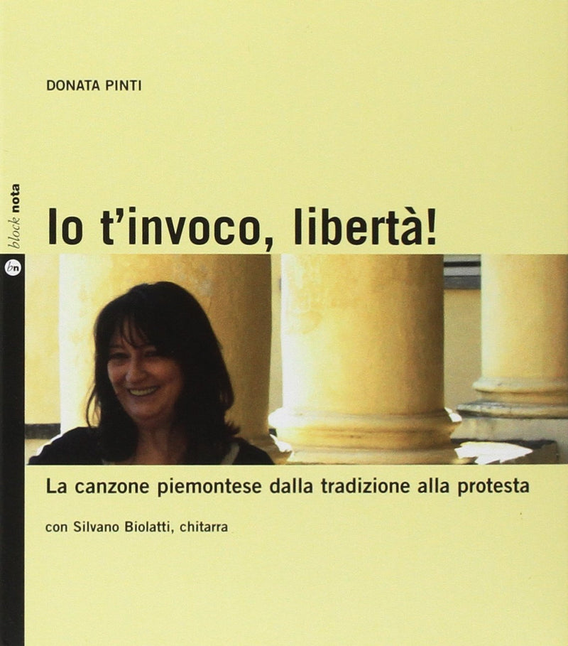 Donata Pinti - Io T`Invoco Liberta. Con Libro