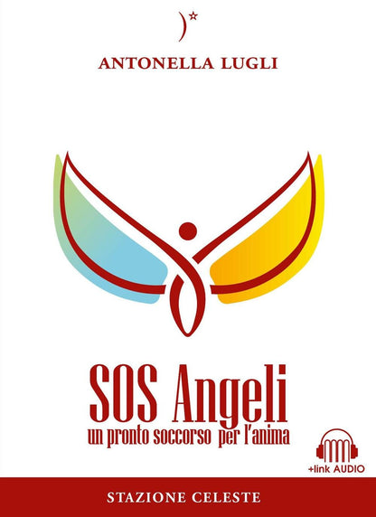 SOS angeli. Un pronto soccorso per l'anima. Con Contenuto digitale per download e accesso on line