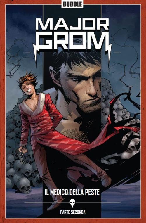 Major Grom Volume 2 - Il Medico Della Peste Parte  2