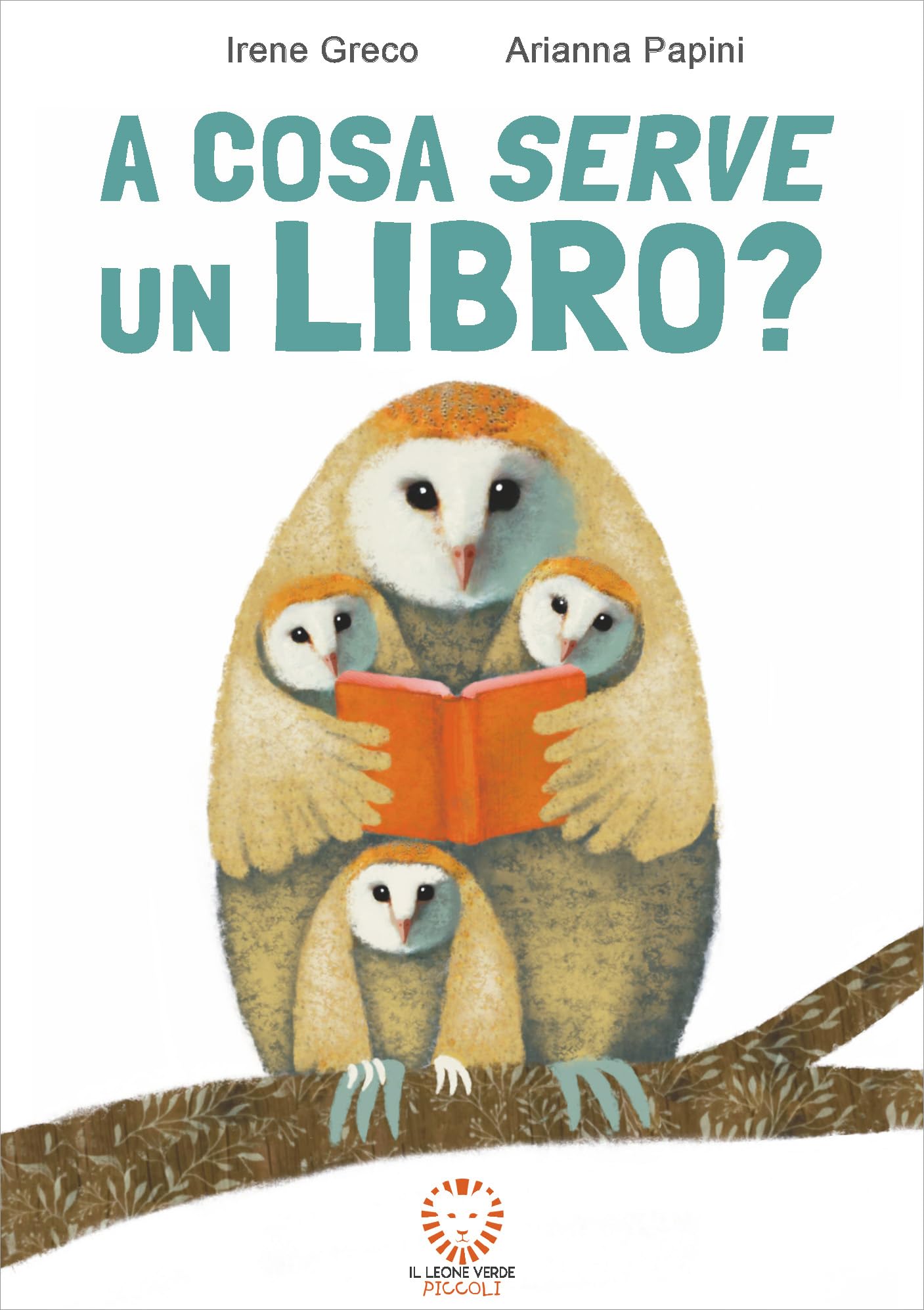 Greco Irene - A Cosa Serve Un Libro? Ediz. Illustrata. Con Qr Code Con Approfondimenti. Con Fascicolo