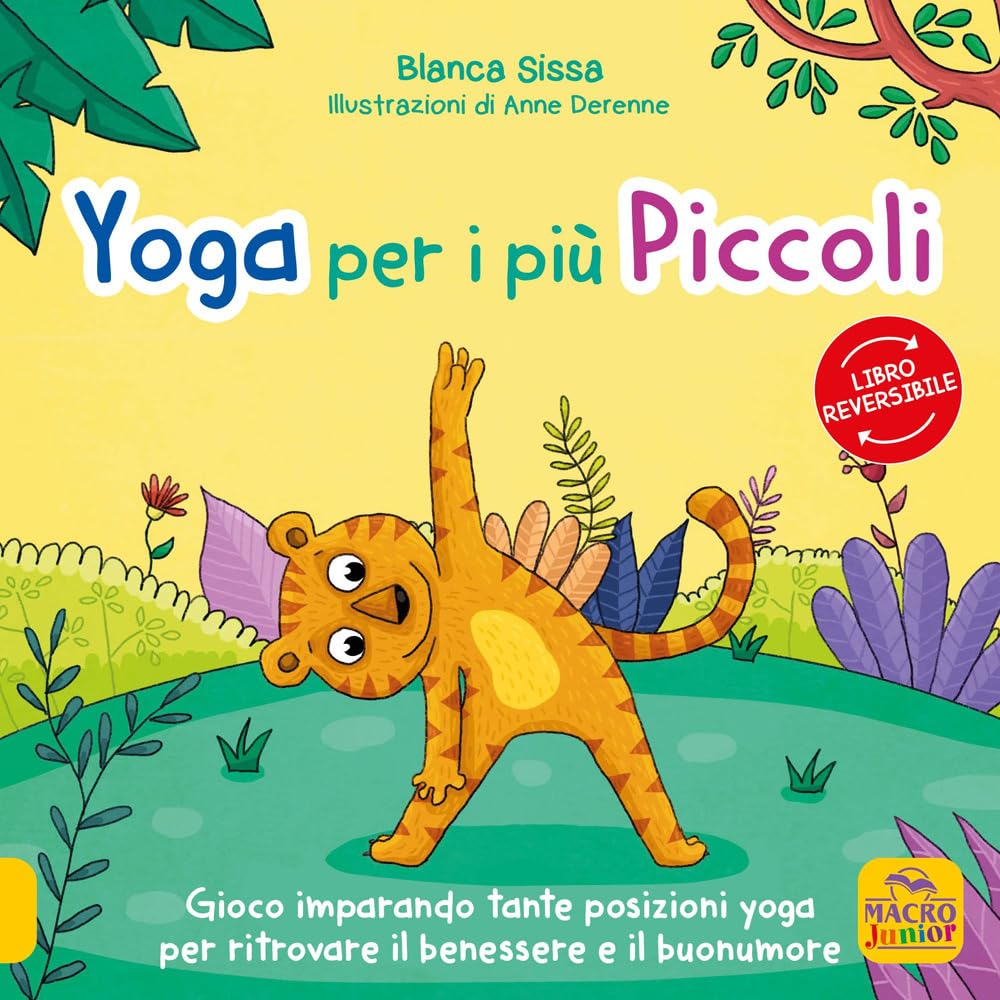 Sissa Blanca / Derenne Anne - Mindfulness Per I Piu Piccini-Yoga Per I Piu Piccini. I Racconti Dello Yoga