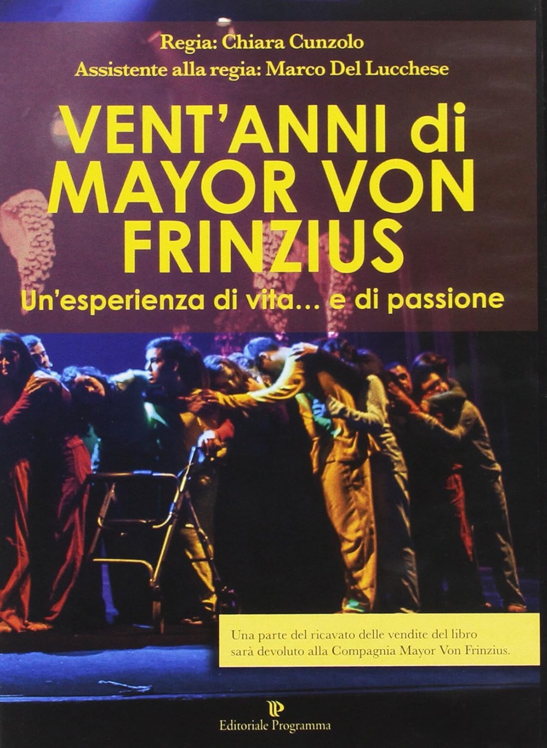 Lamberto Giannini / Serena Senesi - Vent`Anni Di Mayor Von Frinzius. Un`Esperienza Di Vita... E Di Passione. Con Dvd Video