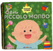 Mio Piccolo Mondo. Coccolibri Di Stoffa. Ediz. A Colori (Il)
