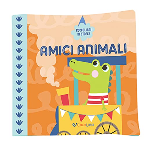 Amici Animali. Coccolibri Di Stoffa. Ediz. A Colori