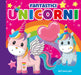 Fantastici Unicorni. Carezze Di Stoffa. Ediz. A Colori