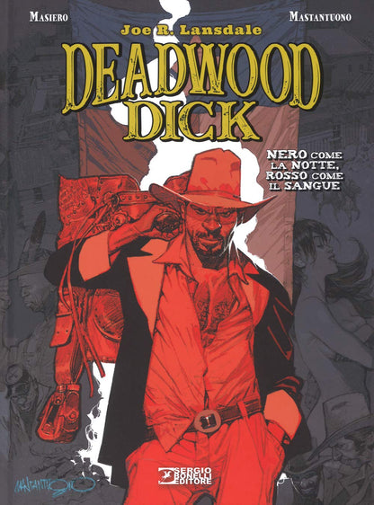 Joe R. Lansdale / Michele Masiero - Nero Come La Notte, Rosso Come Il Sangue. Deadwood Dick