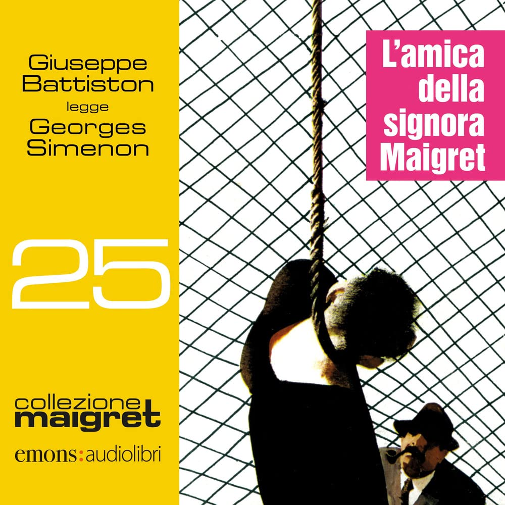 Georges Simenon - L` Amica Della Signora Maigret Letto Da Giuseppe Battiston. Audiolibro. Cd Audio Formato Mp3
