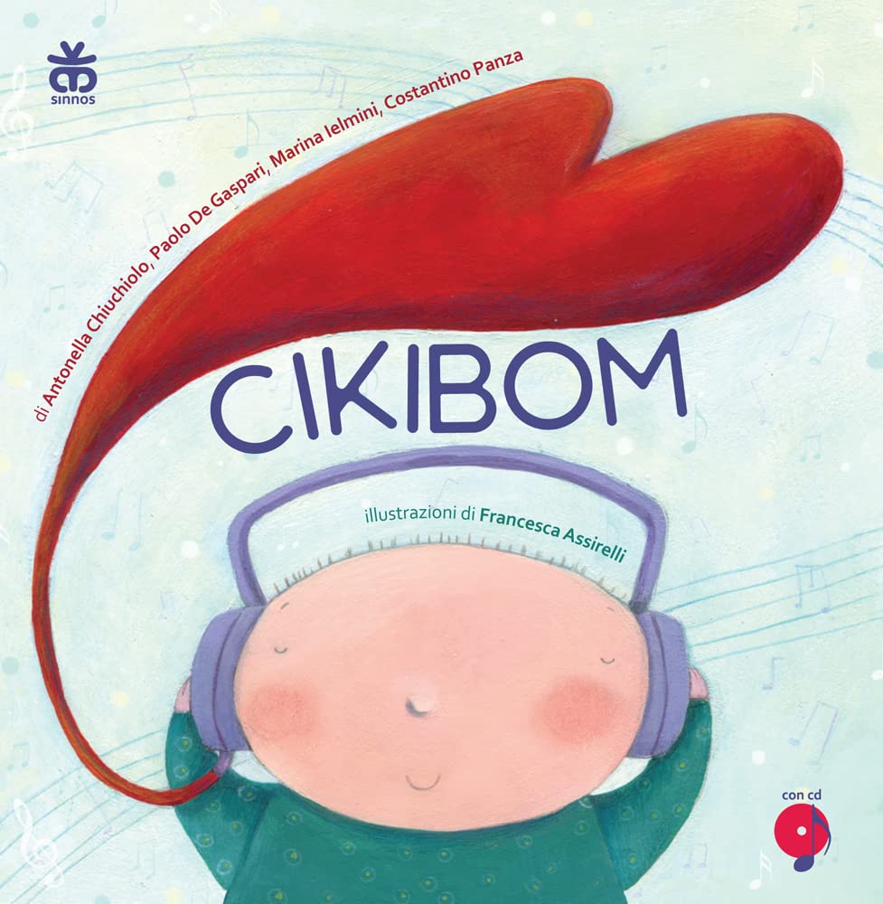 Antonella Chiucolo / De Gasperi Paolo / Ielmini Marina - Cikibom. Ediz. A Colori. Con Cd Audio