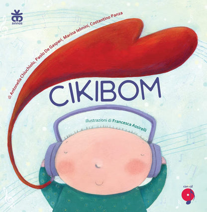 Antonella Chiucolo / De Gasperi Paolo / Ielmini Marina - Cikibom. Ediz. A Colori. Con Cd Audio