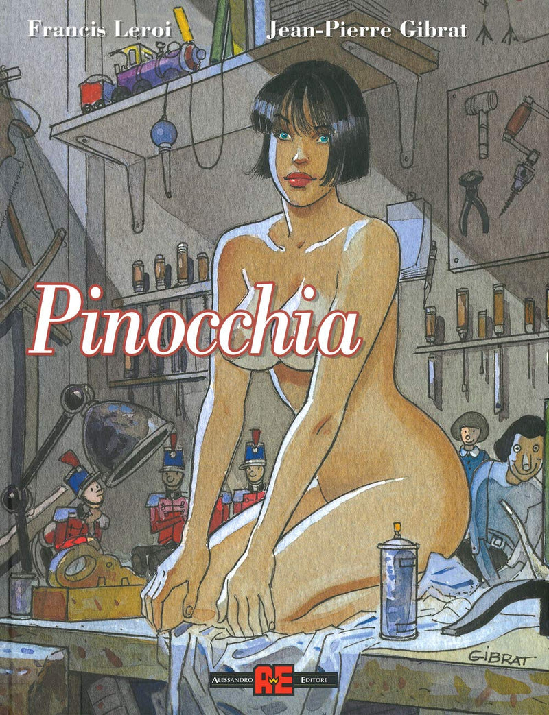 Francis Leroi / Jean-Pierre Gibrat - Pinocchia