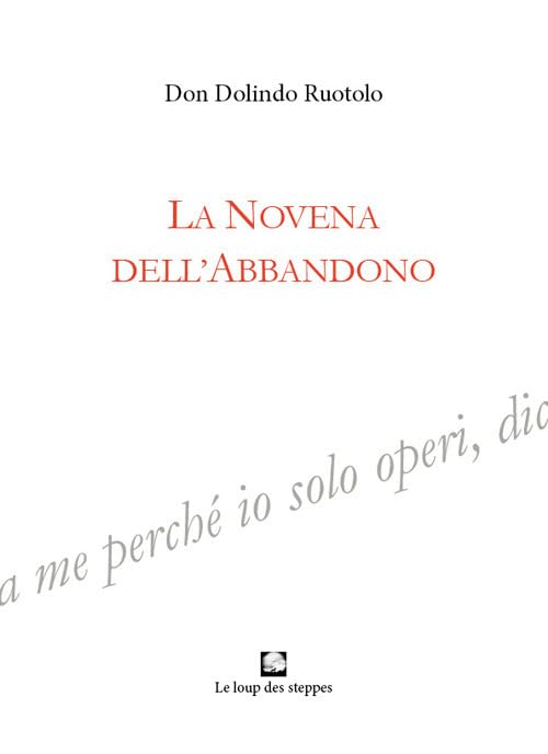 La novena dell'abbandono. Ediz. integrale
