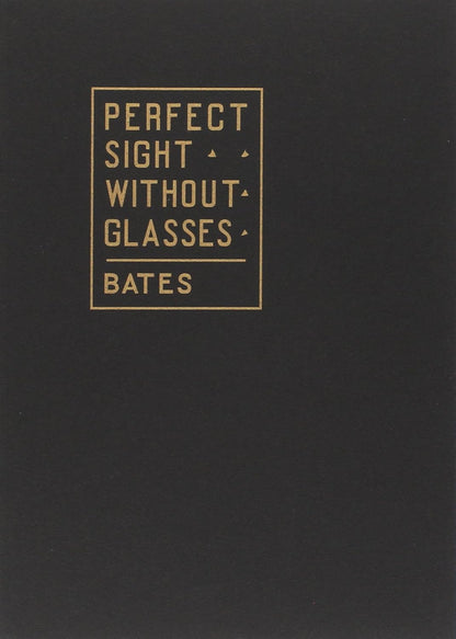 Perfect sight without glasses. The cure of imperfect sight by treatment without glasses. Con gadget